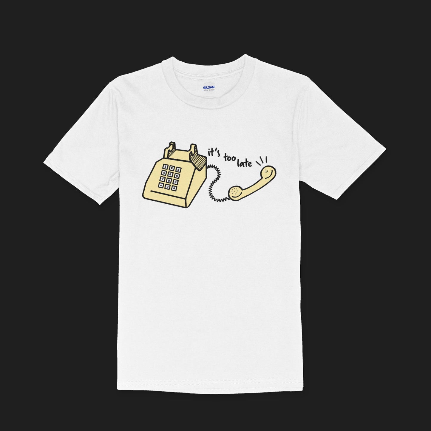 "It's Too Late" Phone T-Shirt
